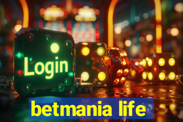 betmania life